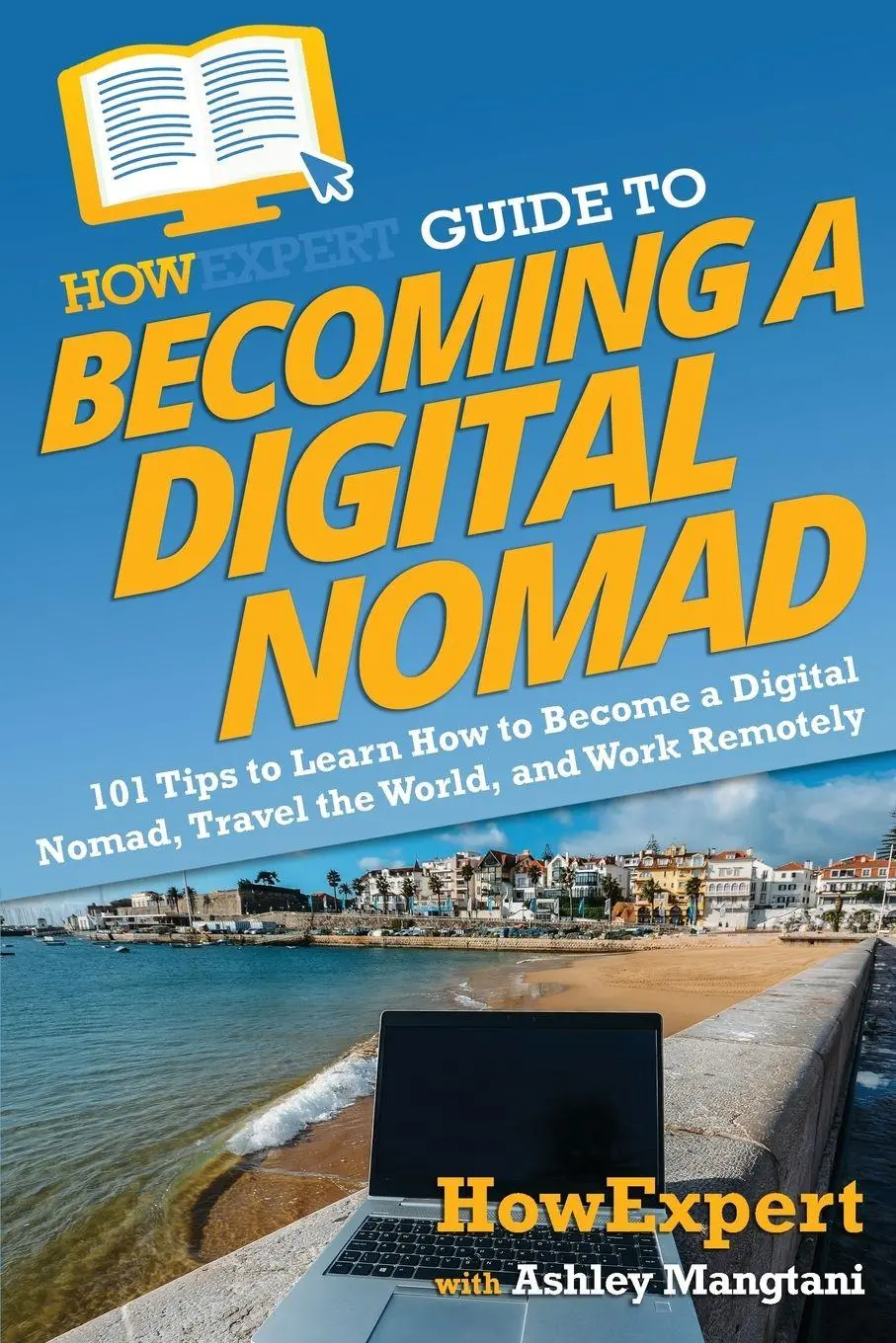 Cover: 9781648917608 | HowExpert Guide to Becoming a Digital Nomad | Howexpert (u. a.) | Buch
