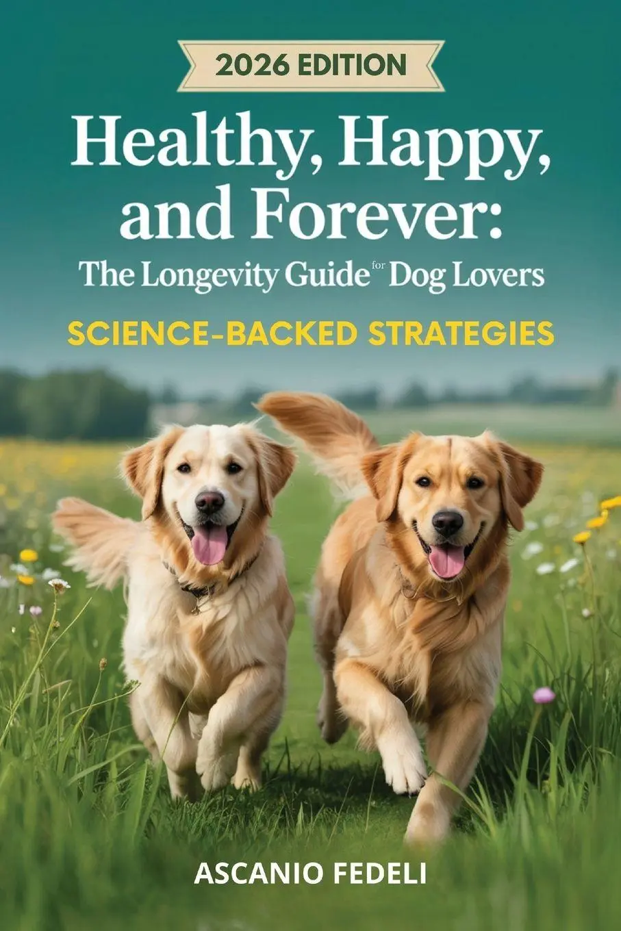 Cover: 9783692967608 | Companion Forever | Unlocking the Science of Longevity for Your Canine