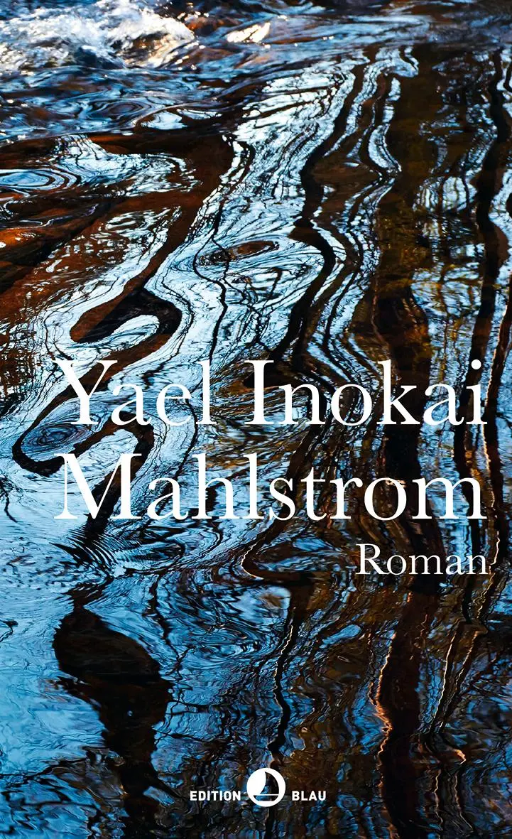 Cover: 9783858697608 | Mahlstrom | Roman | Yael Inokai | Buch | Edition Blau | 180 S. | 2022