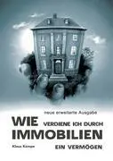 Cover: 9783981117608 | Wie verdiene ich durch Immobilien ein Vermögen | Klaus Kempe | Buch