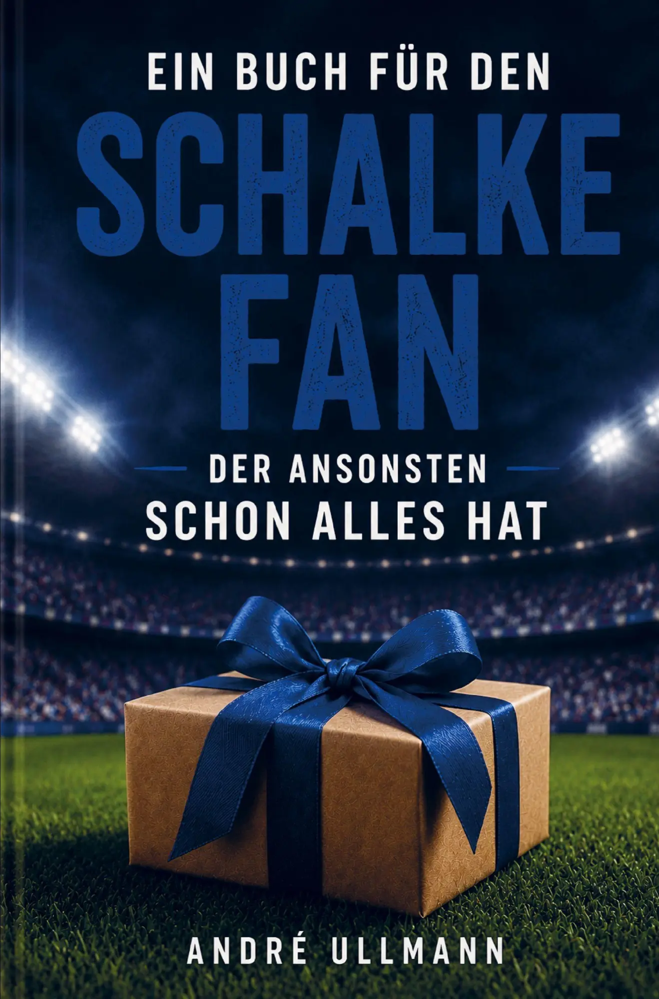 Cover: 9789403897608 | Ein Buch für den Schalke Fan, der ansonsten schon alles hat | Ullmann