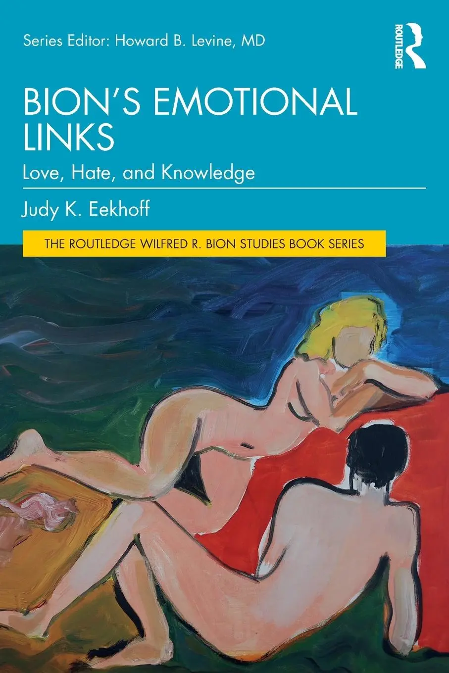Cover: 9781032887708 | Bion's Emotional Links | Love, Hate and Knowledge | Judy K. Eekhoff