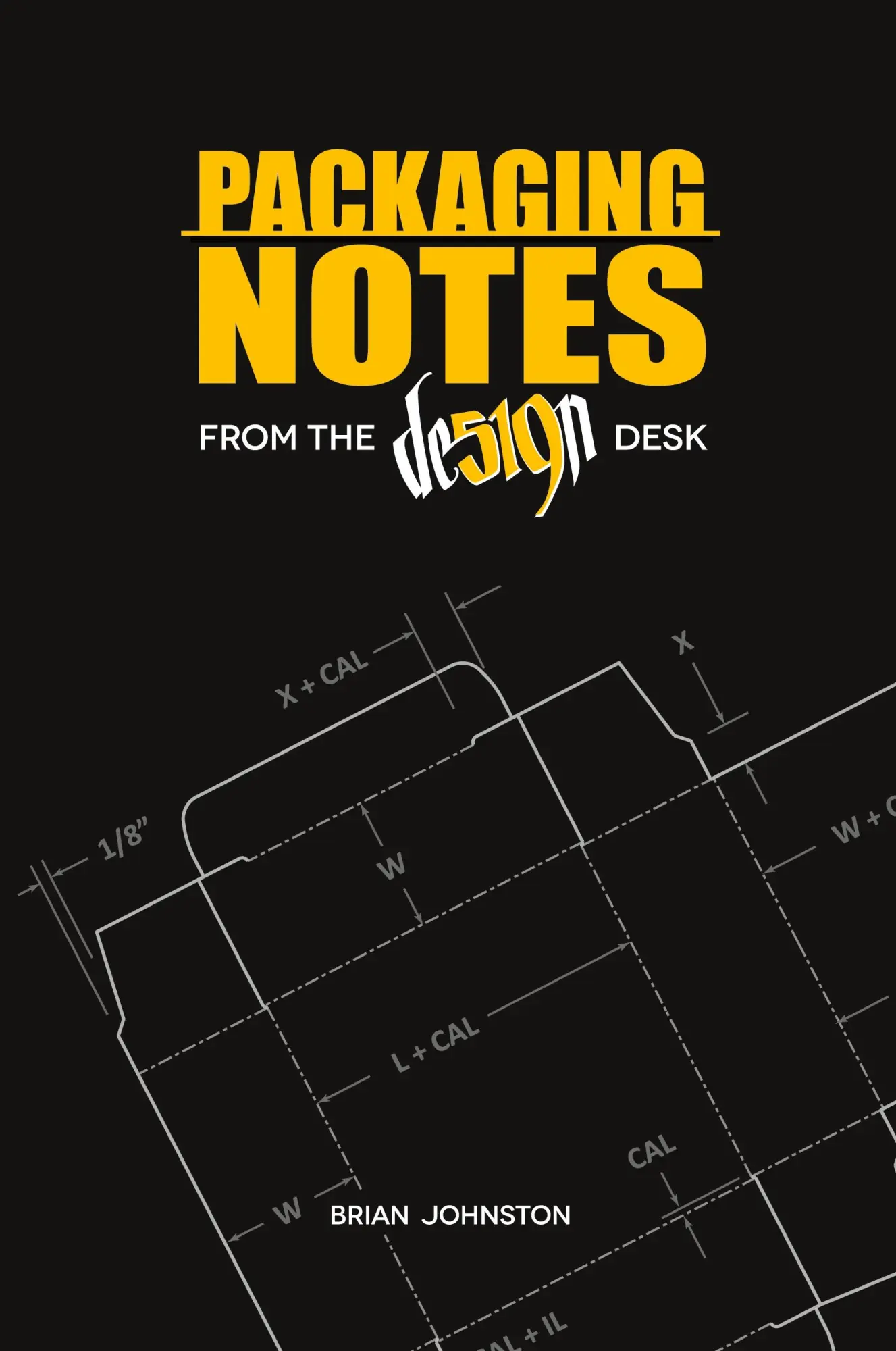 Cover: 9781777087708 | Packaging Notes from the DE519N Desk | Brian Johnston | Taschenbuch
