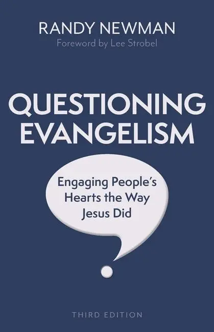 Cover: 9780825447808 | Questioning Evangelism, Third Edition | Randy Newman | Taschenbuch