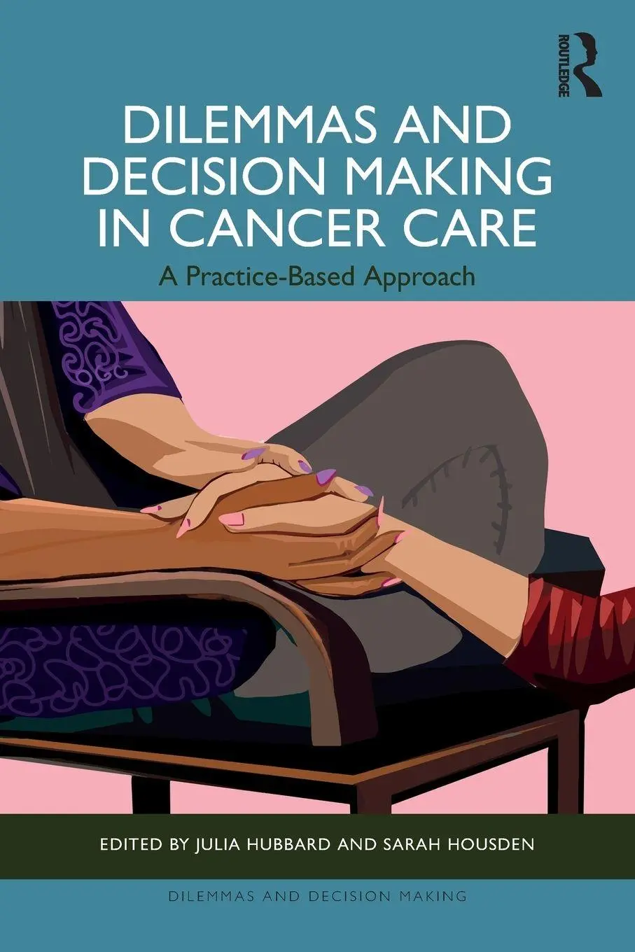 Cover: 9781041097808 | Dilemmas and Decision Making in Cancer Care | Julia Hubbard (u. a.)