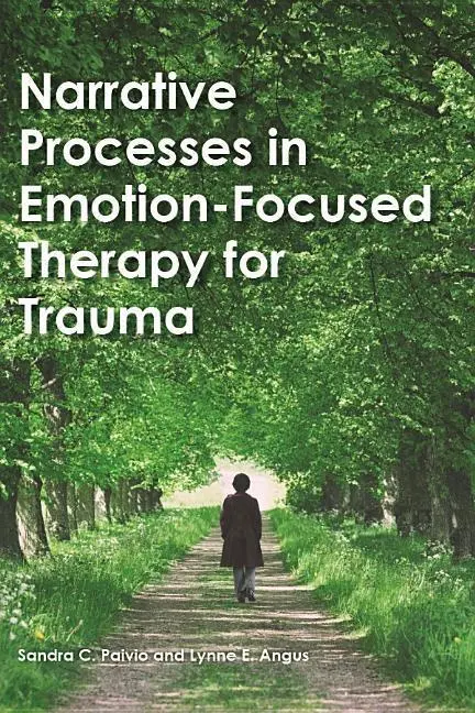 Cover: 9781433827808 | Narrative Processes in Emotion-Focused Therapy for Trauma | Buch