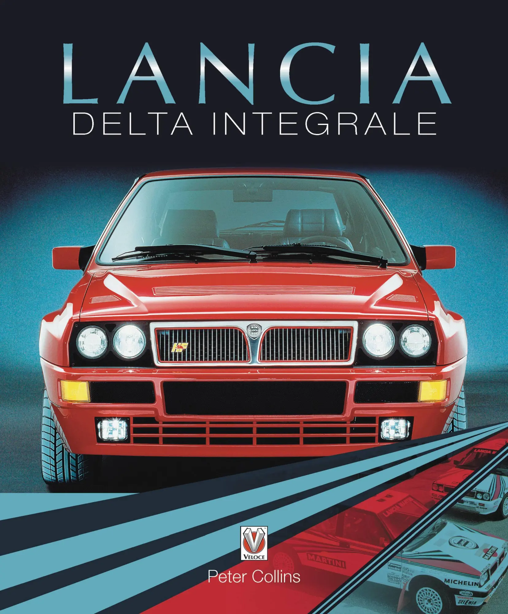 Cover: 9781787117808 | Lancia Delta Integrale | Peter Collins | Taschenbuch | Englisch | 2021