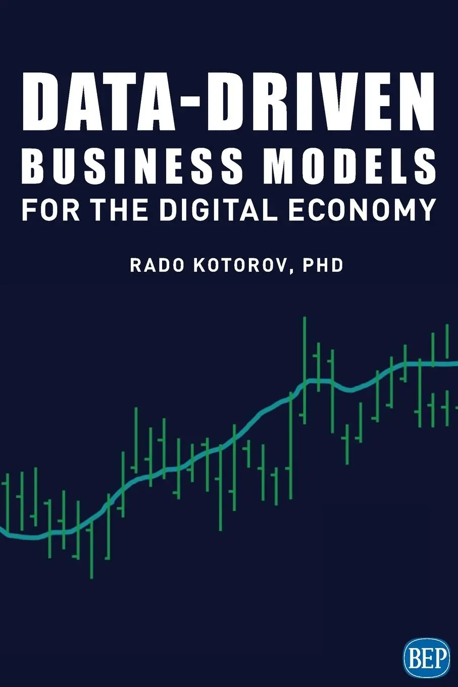 Cover: 9781951527808 | Data-Driven Business Models for the Digital Economy | Rado Kotorov