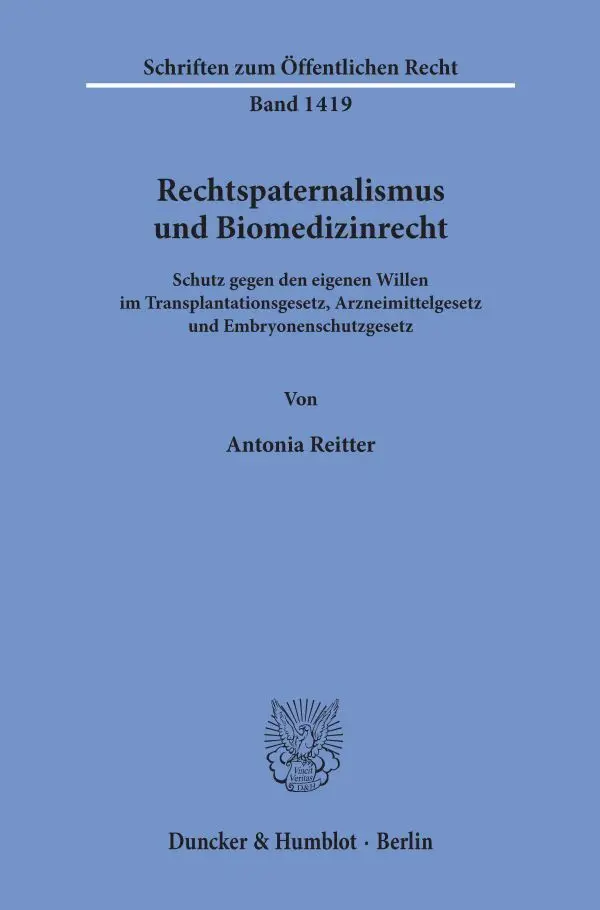 Cover: 9783428157808 | Rechtspaternalismus und Biomedizinrecht. | Antonia Reitter | Buch
