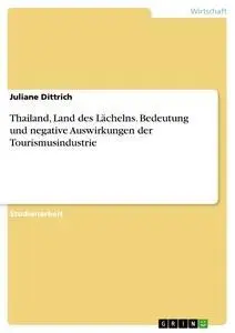 Cover: 9783638727808 | Thailand, Land des Lächelns. Bedeutung und negative Auswirkungen...