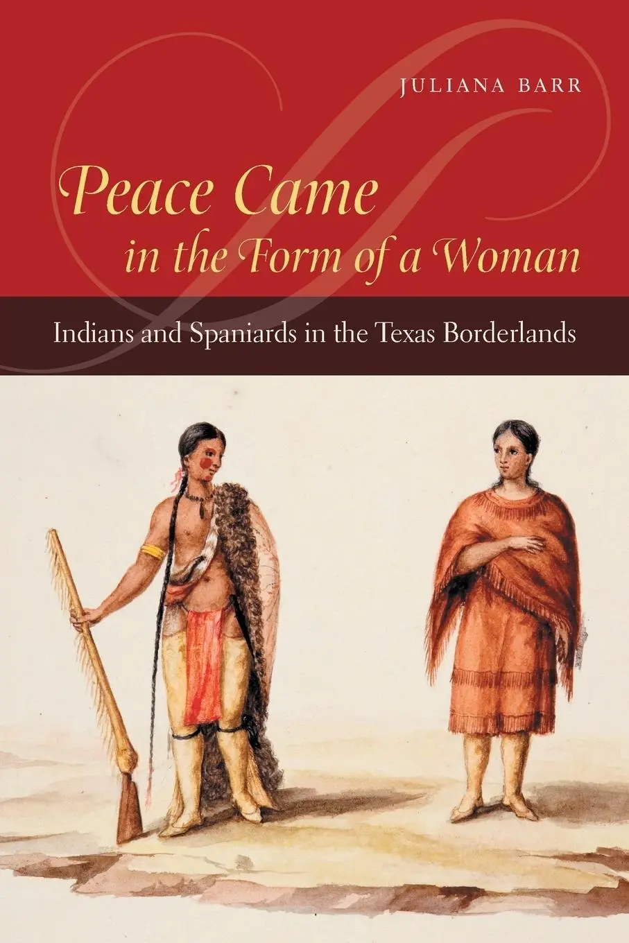 Cover: 9780807857908 | Peace Came in the Form of a Woman | Juliana Barr | Taschenbuch | 2007