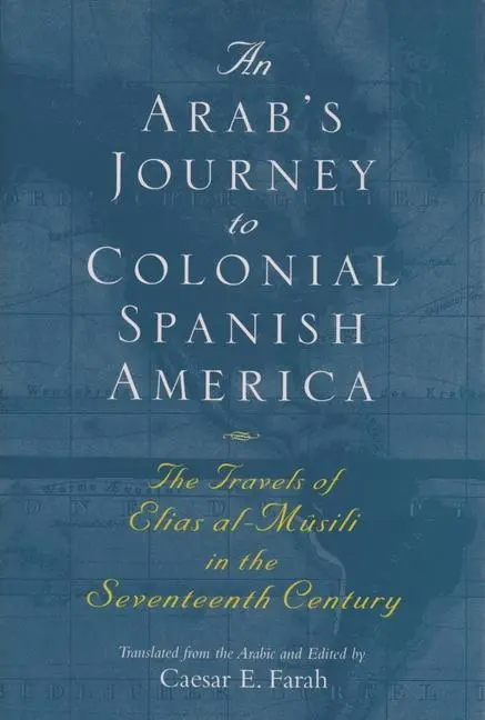 Cover: 9780815607908 | An Arab's Journey to Colonial Spanish America | Caesar E Farah | Buch