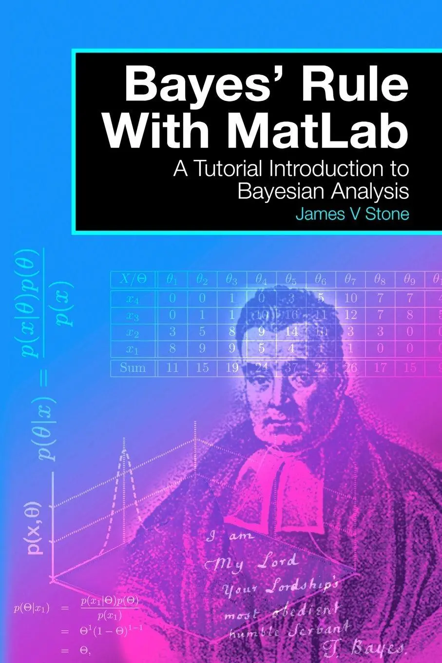 Cover: 9780993367908 | Bayes' Rule with MatLab | A Tutorial Introduction to Bayesian Analysis