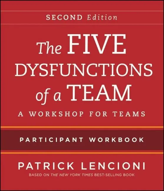 Cover: 9781118167908 | The Five Dysfunctions of a Team | Intact Teams Participant Workbook