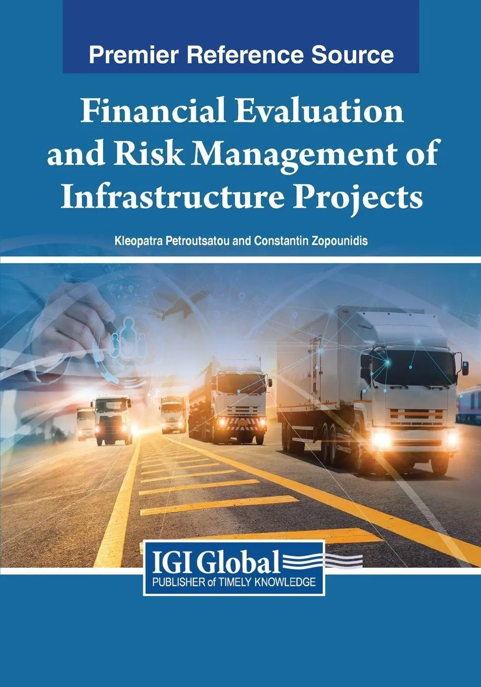 Cover: 9781668477908 | Financial Evaluation and Risk Management of Infrastructure Projects