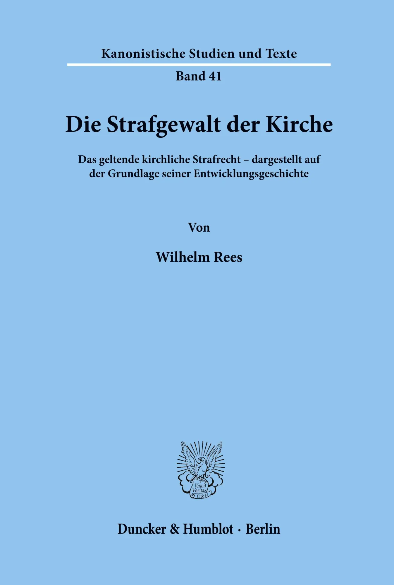 Cover: 9783428077908 | Die Strafgewalt der Kirche. | Wilhelm Rees | Taschenbuch | Paperback