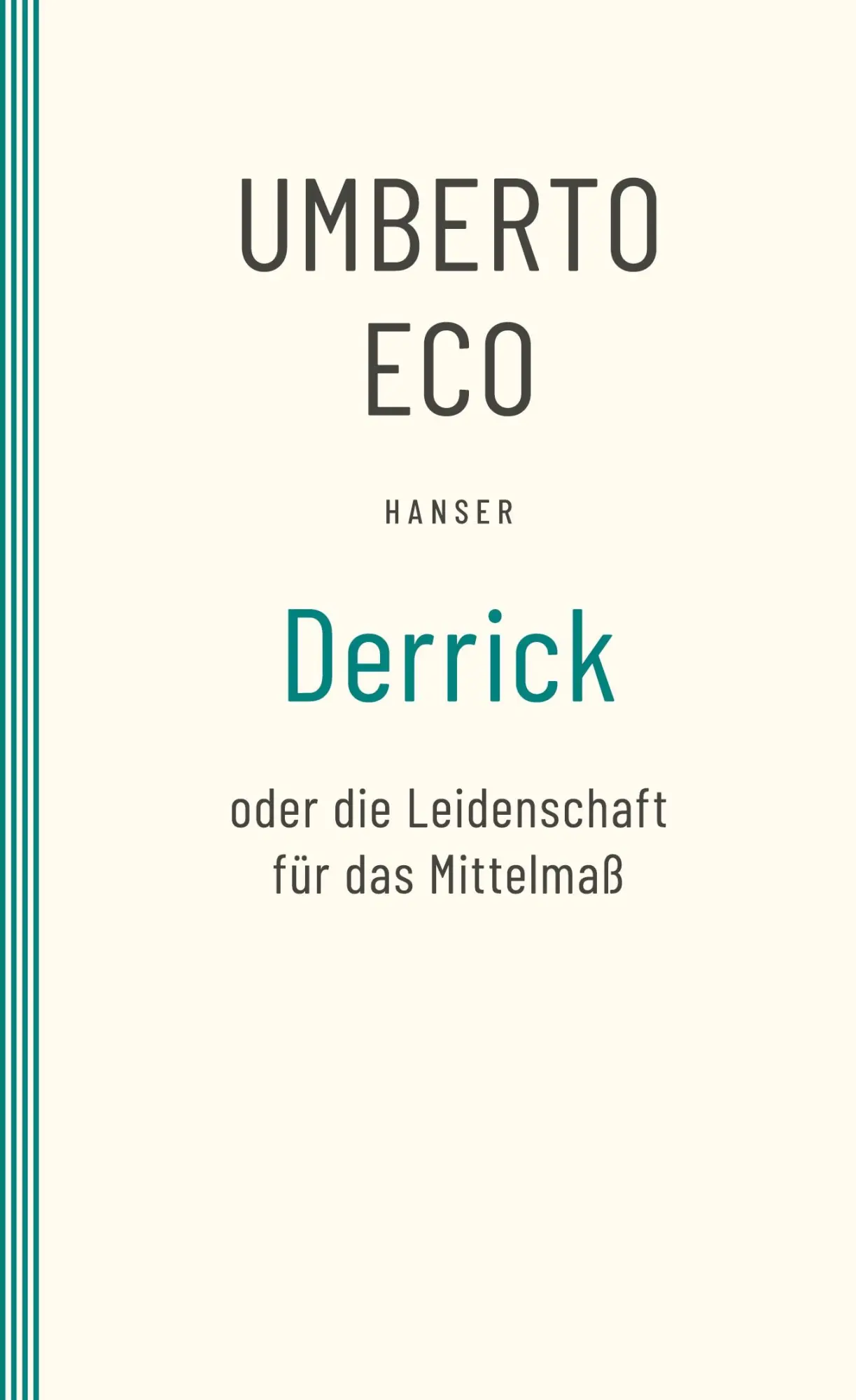 Cover: 9783446277908 | Derrick oder die Leidenschaft für das Mittelmaß | Umberto Eco | Buch