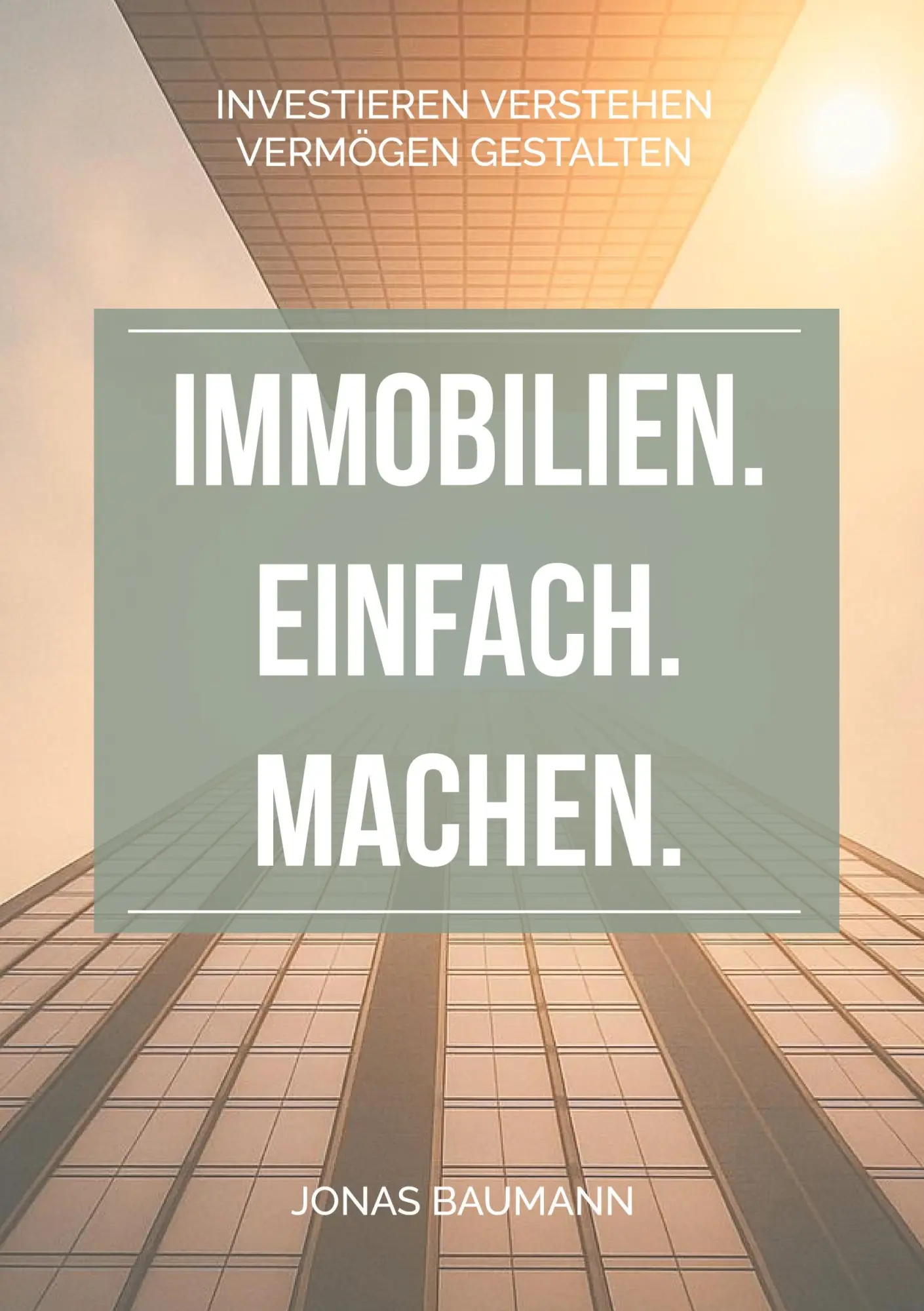 Cover: 9783819297908 | Immobilien. Einfach. Machen. | Jonas Baumann | Taschenbuch | 438 S.