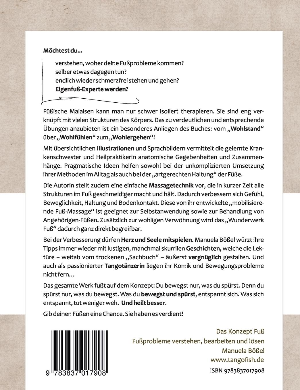 Rückseite: 9783837017908 | Das Konzept Fuß | Fußprobleme verstehen, bearbeiten und lösen | Bößel
