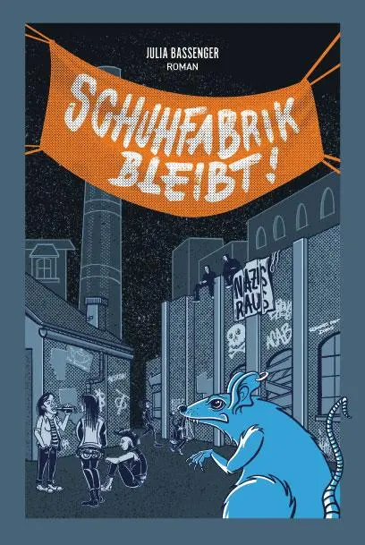 Cover: 9783950567908 | Schuhfabrik bleibt! | Bassenger Julia | Buch | Deutsch | 2025