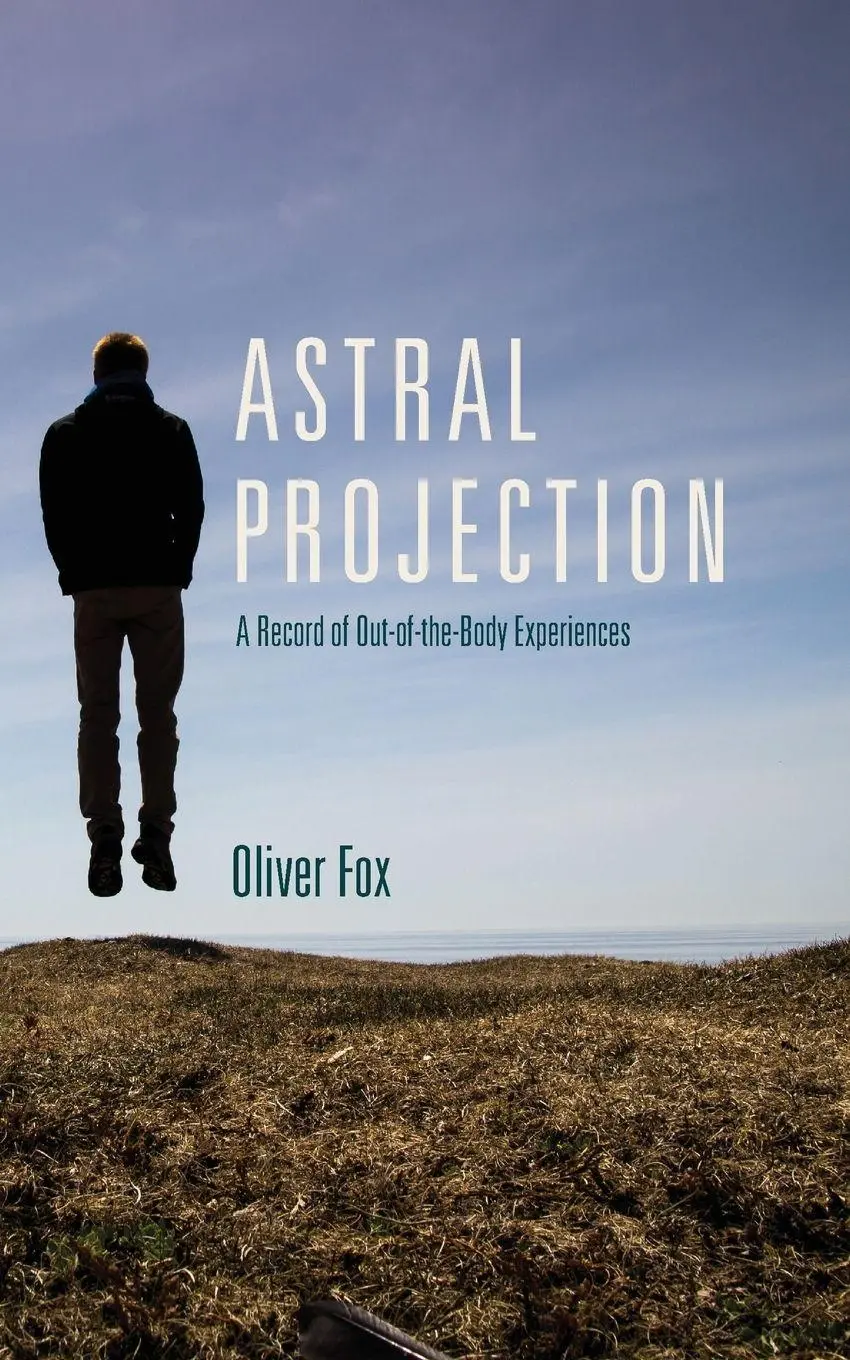 Cover: 9781626548008 | Astral Projection | A Record of Out-of-the-Body Experiences | Fox