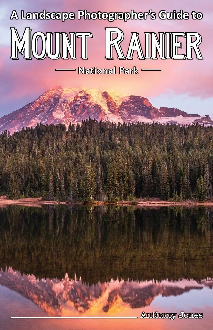 Cover: 9781732168008 | A Landscape Photographer's Guide to Mount Rainier National Park | Buch