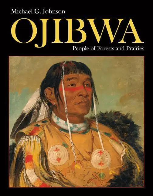 Cover: 9781770858008 | Ojibwa | People of Forests and Prairies | Michael G Johnson | Buch