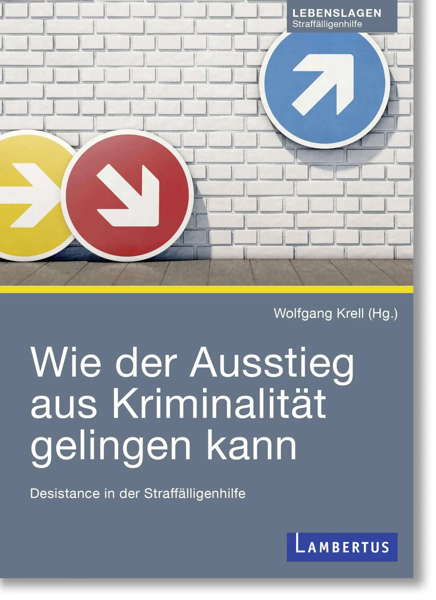Cover: 9783784138008 | Wie der Ausstieg aus Kriminalität gelingen kann | Wolfgang Krell