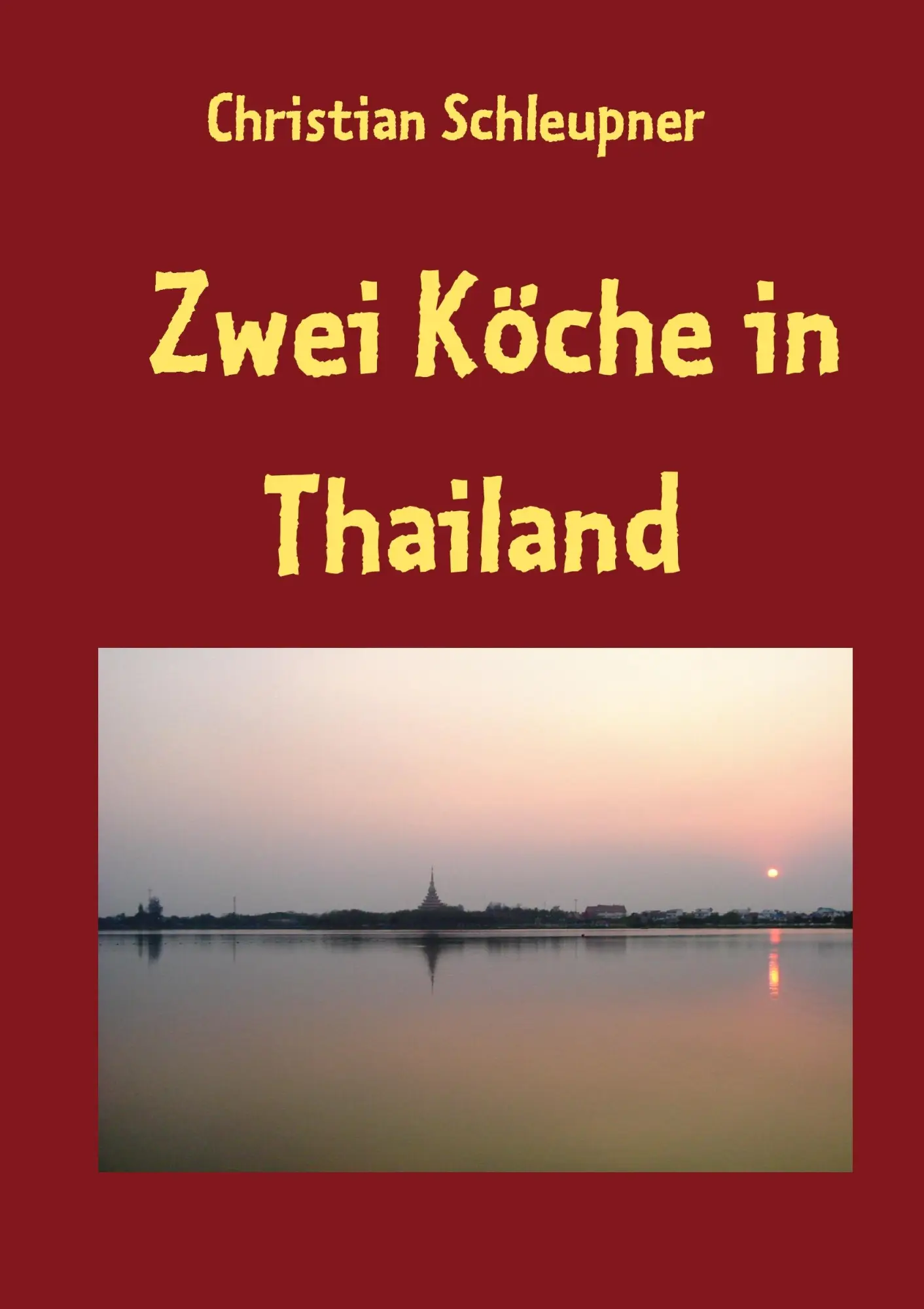 Cover: 9783833498008 | Zwei Köche in Thailand | Christian Schleupner | Taschenbuch | 104 S.