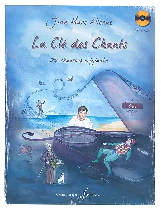 Cover: 9790043048008 | La Cle Des Chants Volume 1 - Eleve | Jean-Marc Allerme | Buch + CD