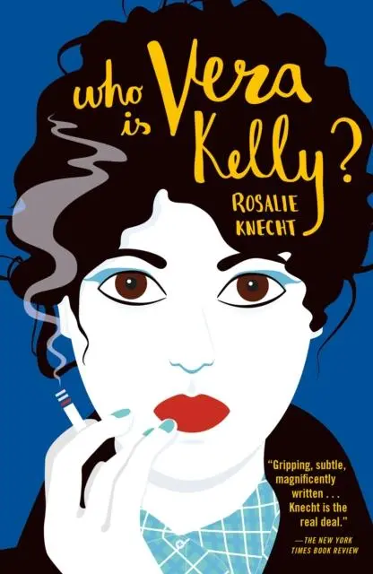Cover: 9780857308108 | Who Is Vera Kelly? | Rosalie Knecht | Taschenbuch | Englisch | 2021