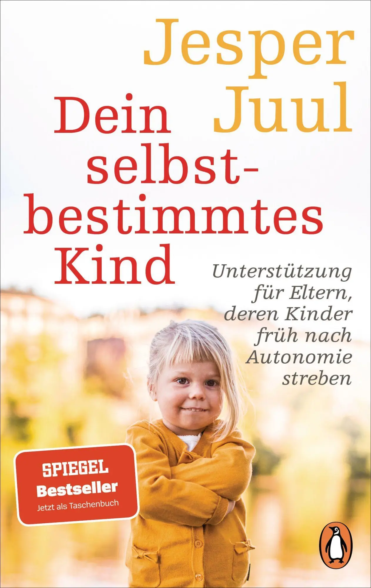 Cover: 9783328108108 | Dein selbstbestimmtes Kind | Jesper Juul | Taschenbuch | 192 S. | 2022 Cover: 9783328108108 | Dein selbstbestimmtes Kind | Jesper Juul | Taschenbuch | 192 S. | 2022