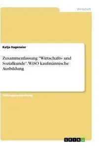 Cover: 9783346168108 | Zusammenfassung "Wirtschafts- und Sozialkunde". WiSO kaufmännische...