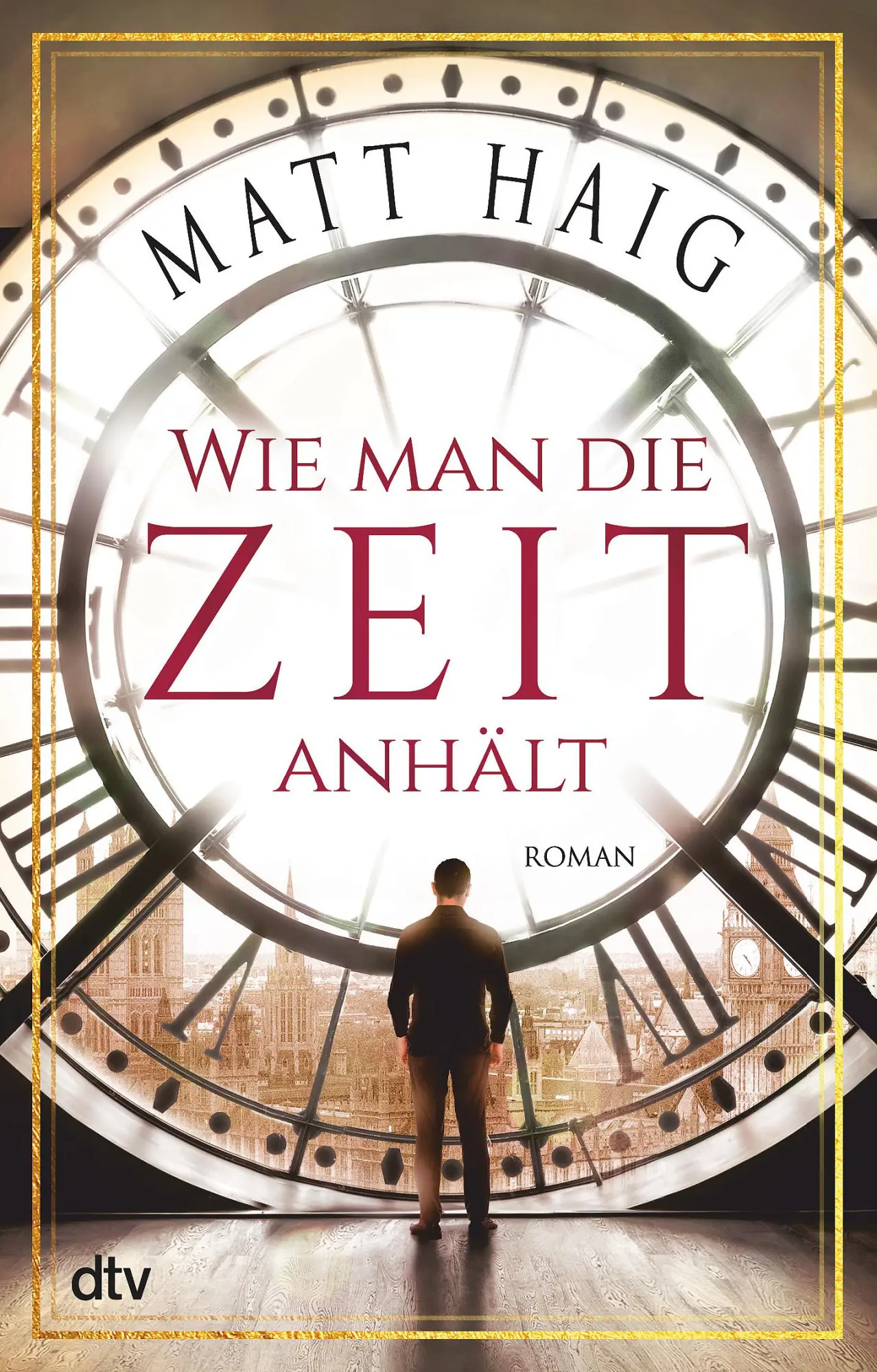 Cover: 9783423218108 | Wie man die Zeit anhält | Matt Haig | Taschenbuch | 384 S. | Deutsch