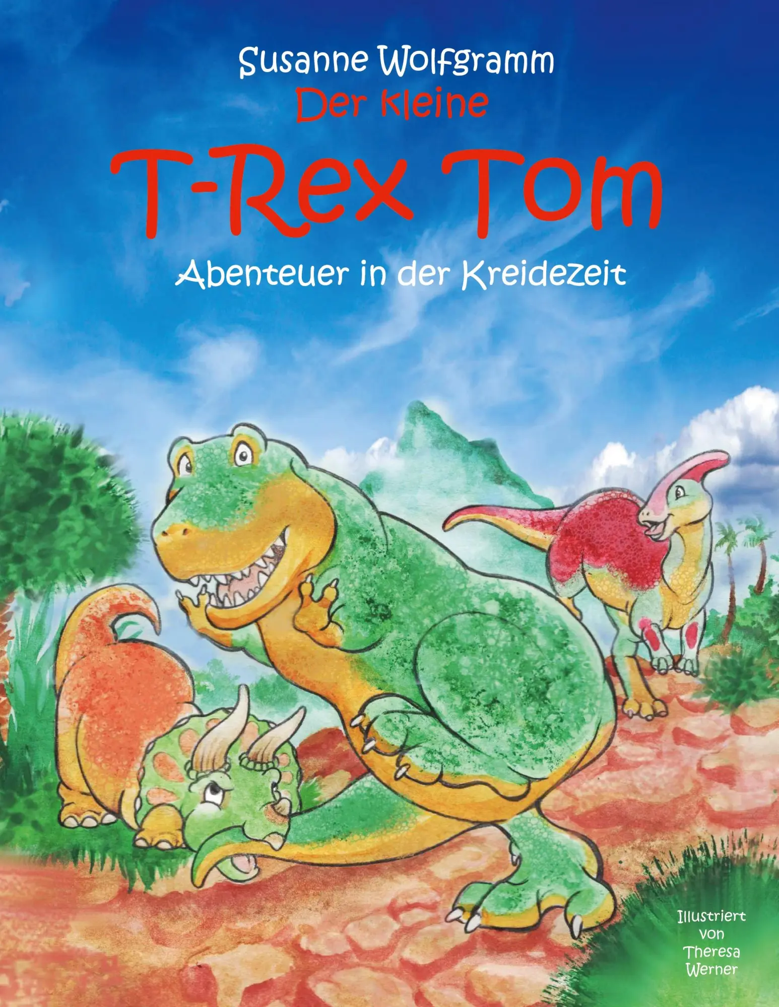 Cover: 9783741248108 | Der kleine T-Rex Tom | Abenteuer in der Kreidezeit | Susanne Wolfgramm