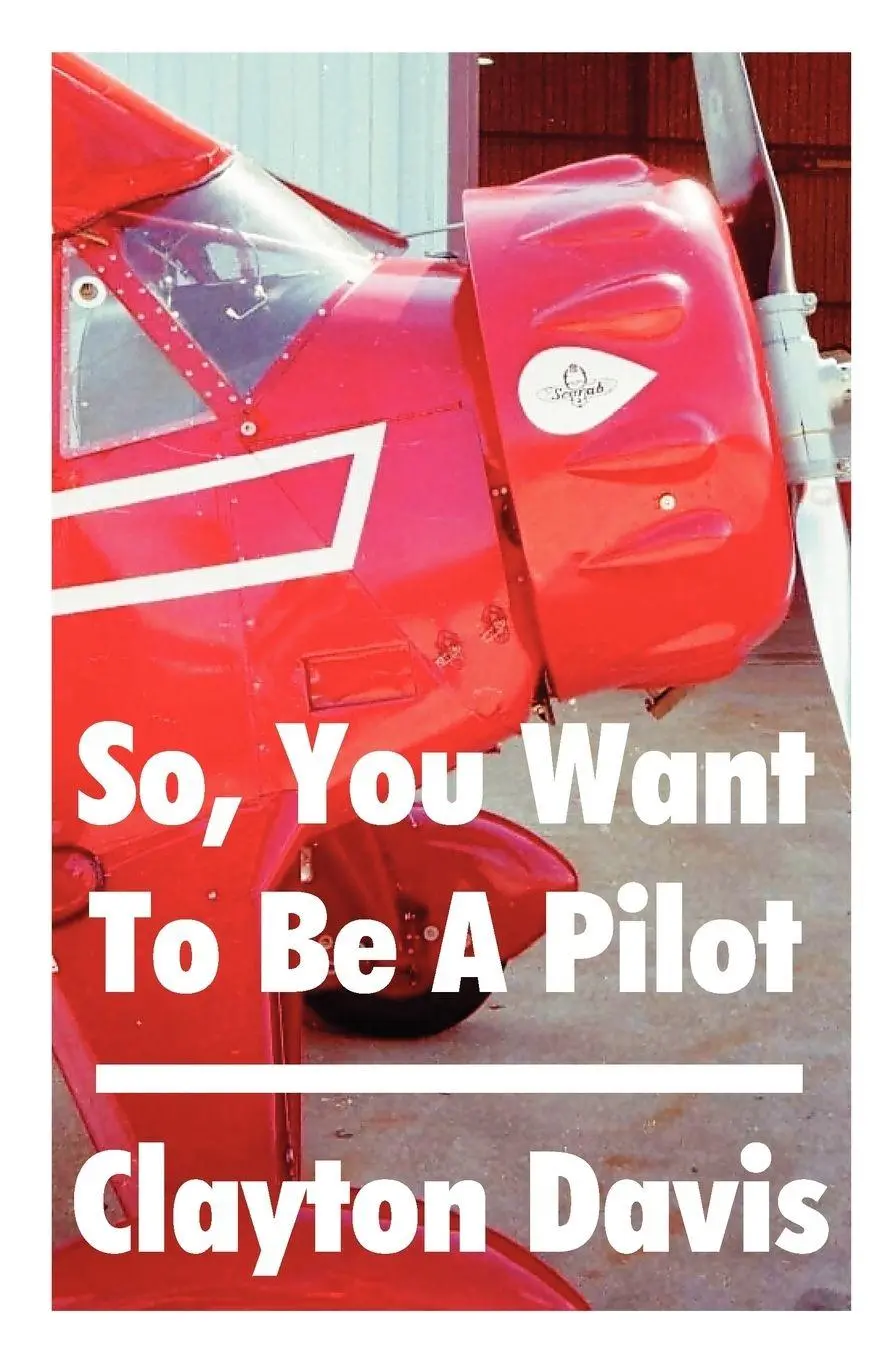 Cover: 9781581128208 | So, You Want to Be a Pilot | Clayton Davis | Taschenbuch | Englisch
