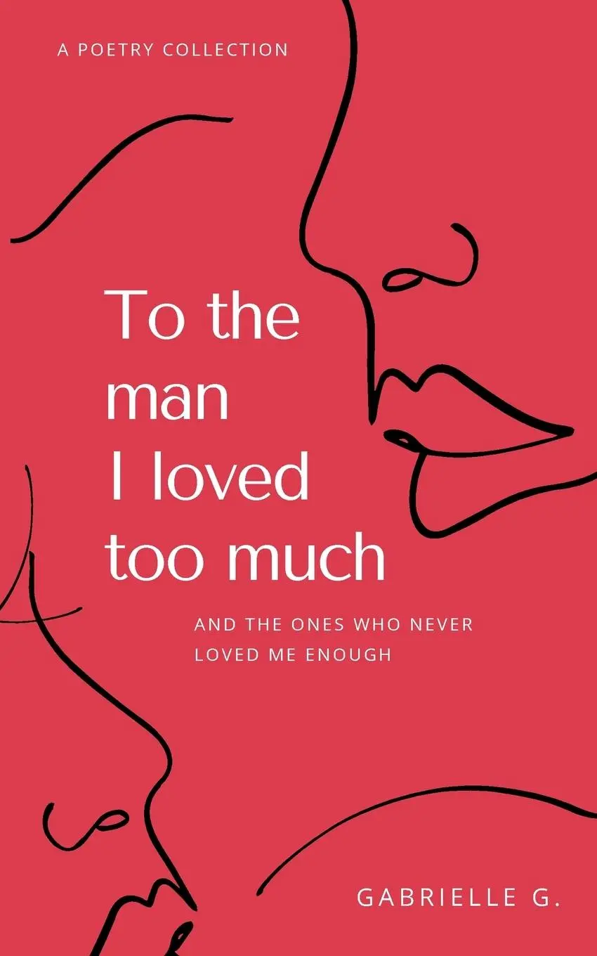 Cover: 9781777488208 | To the man I loved too much | and the ones who didn't love me enough
