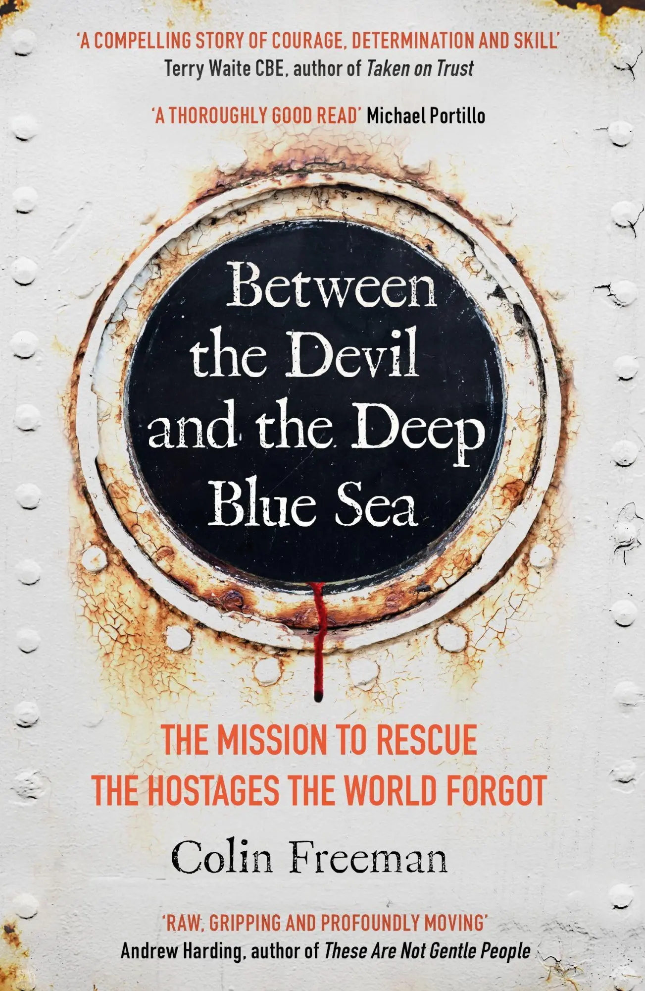 Cover: 9781785788208 | Between the Devil and the Deep Blue Sea | Colin Freeman | Taschenbuch