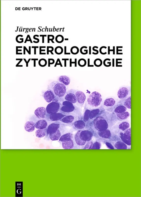 Cover: 9783110438208 | Gastroenterologische Zytopathologie | Jürgen Schubert | Buch | XVII