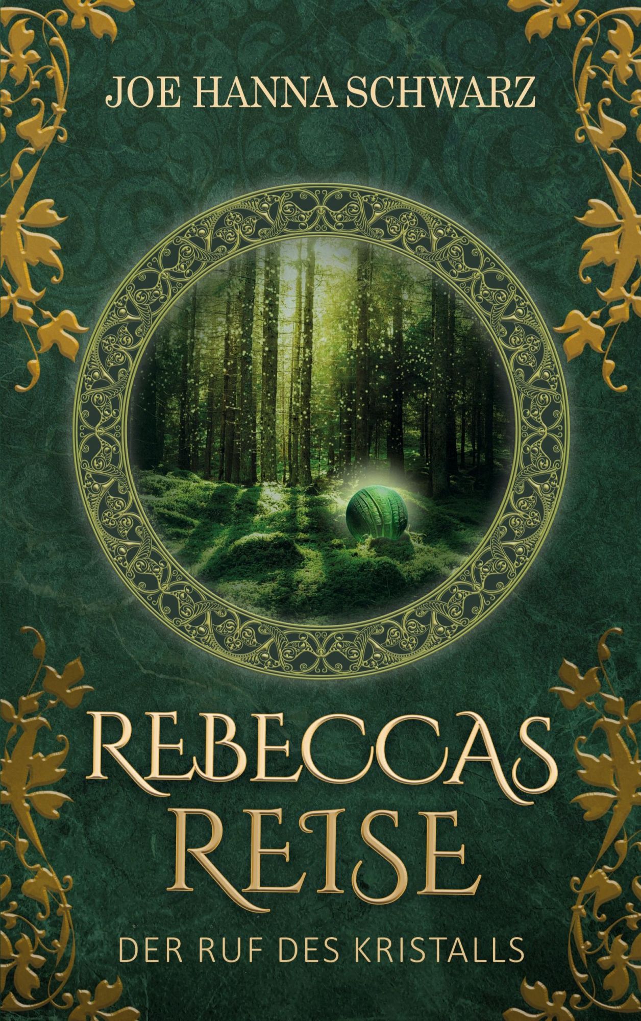 Cover: 9783769368208 | Rebeccas Reise | Der Ruf des Kristalls | Joe Hanna Schwarz | Buch