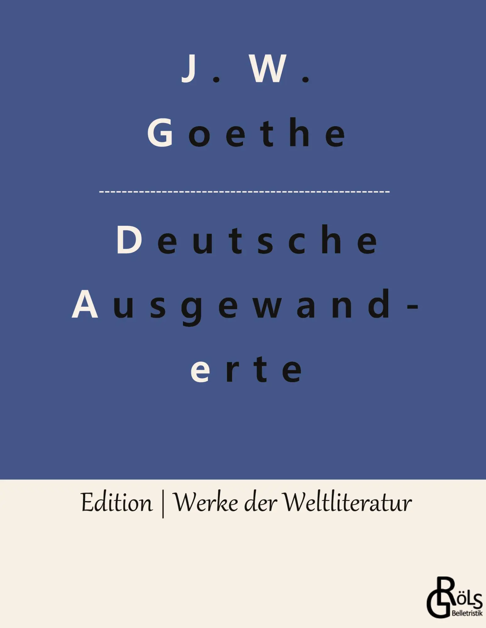 Cover: 9783966378208 | Unterhaltungen deutscher Ausgewanderten | Johann Wolfgang von Goethe