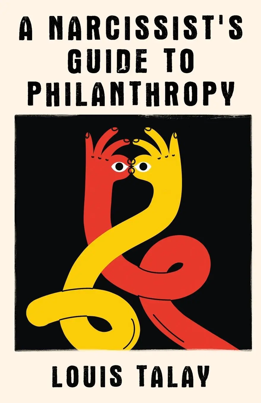 Cover: 9781764128308 | A Narcissist's Guide to Philanthropy | Louis Talay | Taschenbuch