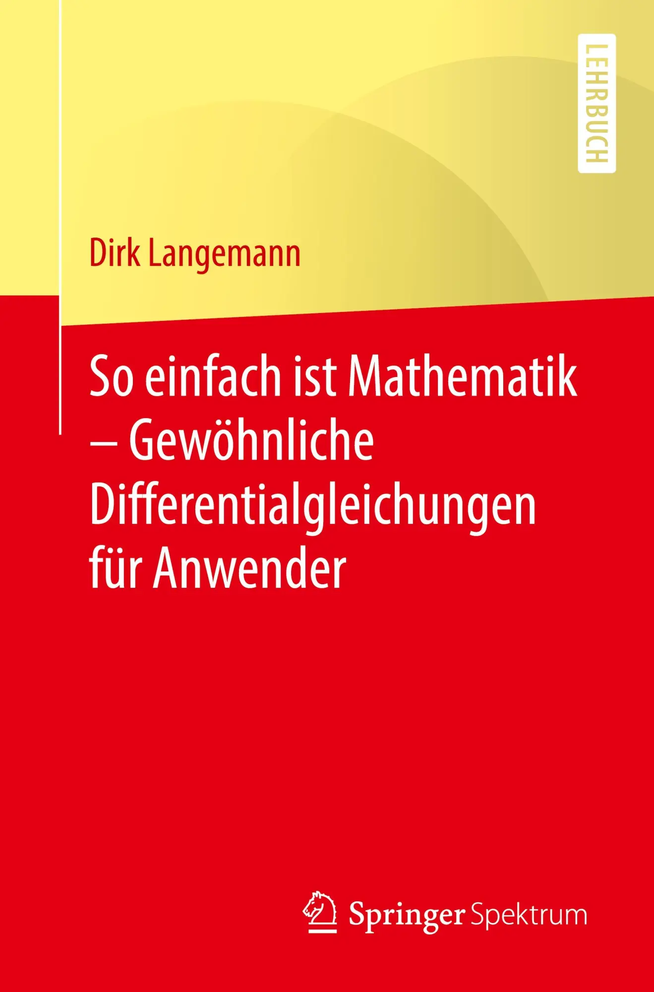 Cover: 9783662648308 | So einfach ist Mathematik - Gewöhnliche Differentialgleichungen für...