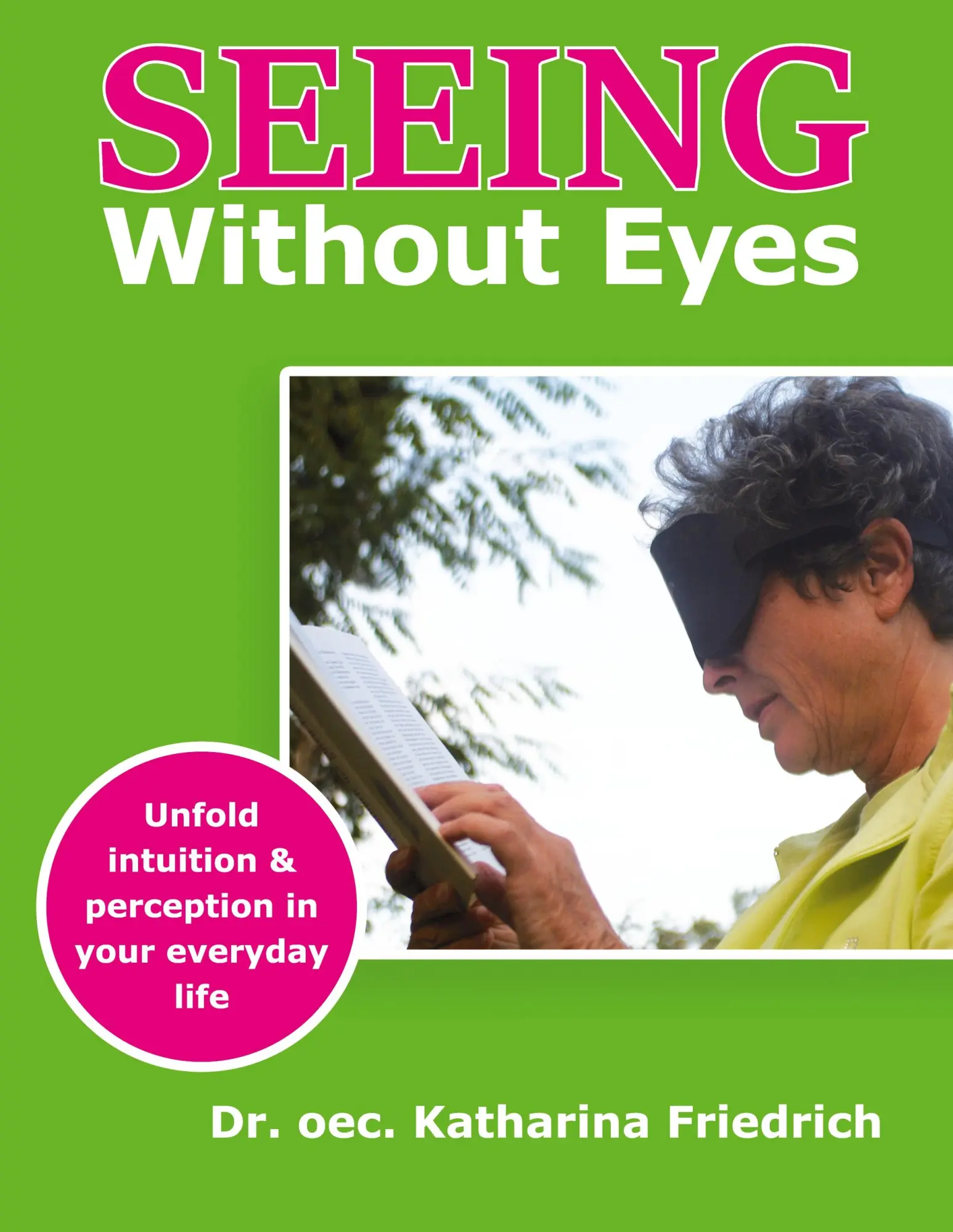 Cover: 9783753418308 | Seeing Without Eyes | Katharina Friedrich | Taschenbuch | Englisch