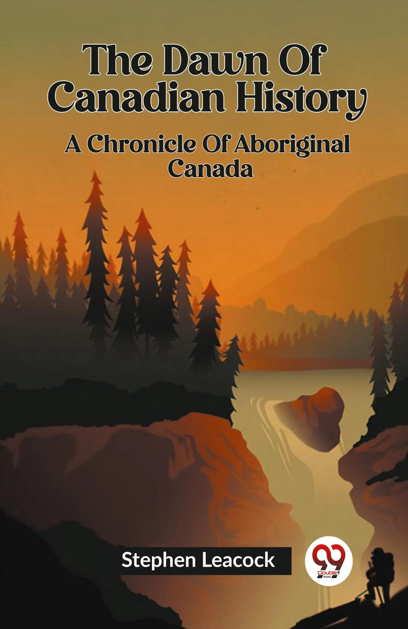 Cover: 9789361158308 | The Dawn Of Canadian History A Chronicle Of Aboriginal Canada | Buch