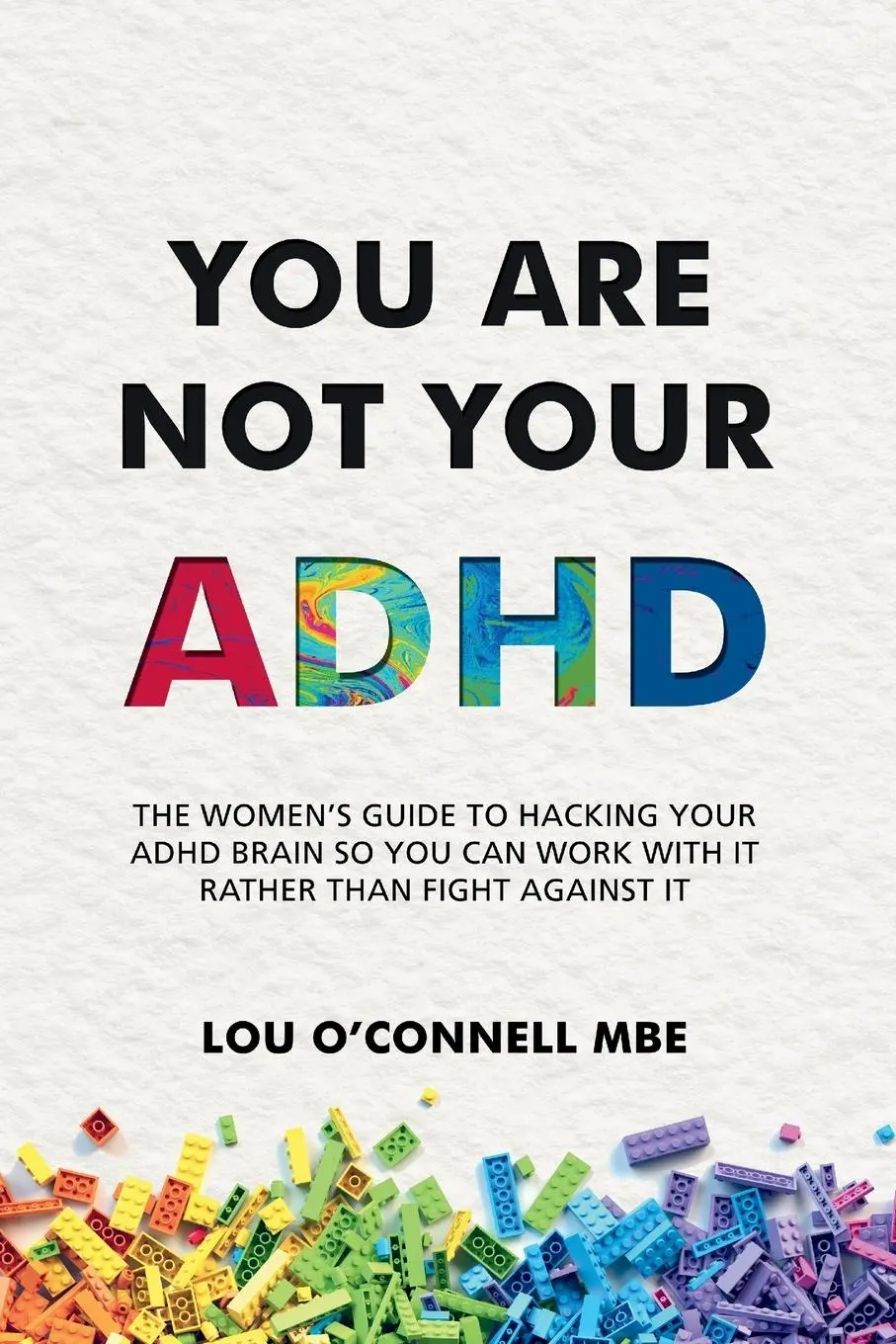 Cover: 9781068768408 | You Are Not Your ADHD | Lou O'Connell | Taschenbuch | Englisch | 2024
