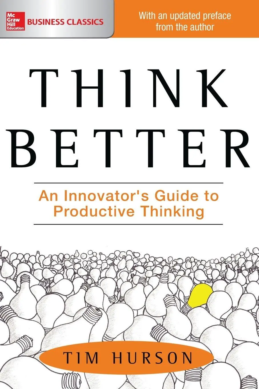 Cover: 9781260108408 | Think Better | An Innovator's Guide to Productive Thinking | Hurson