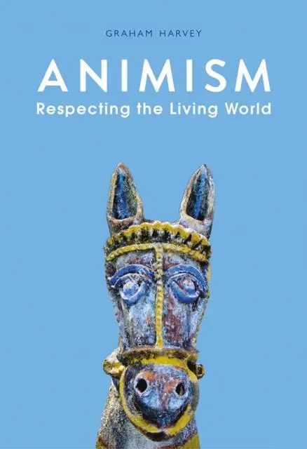 Cover: 9781849048408 | Animism | Respecting the Living World | Graham Harvey | Taschenbuch