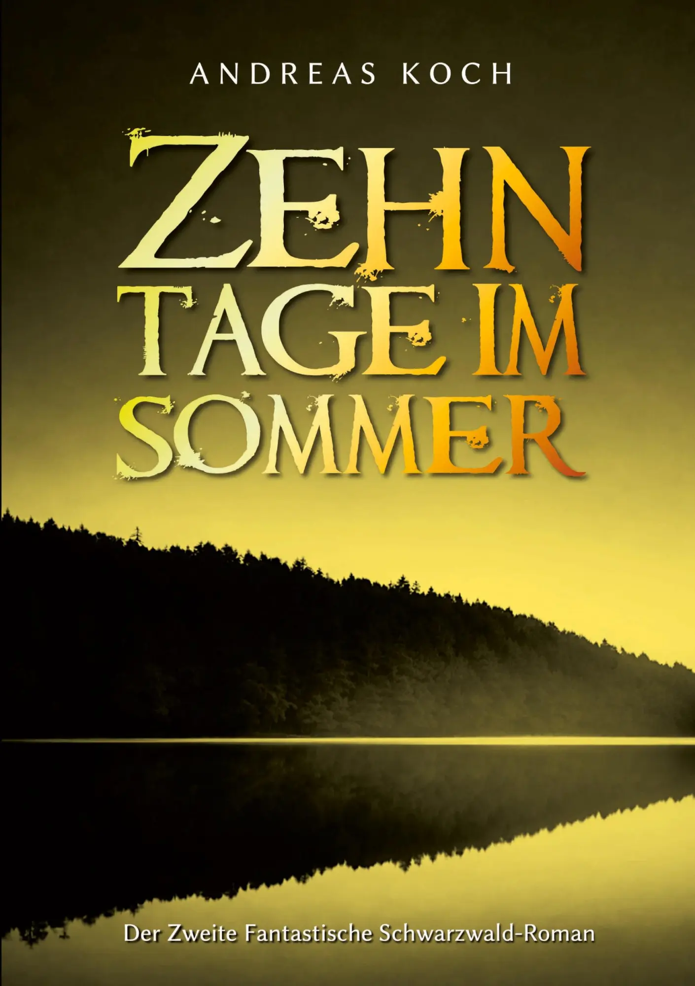 Cover: 9783696778408 | Zehn Tage im Sommer | Der Zweite Fantastische Schwarzwald-Roman | Koch