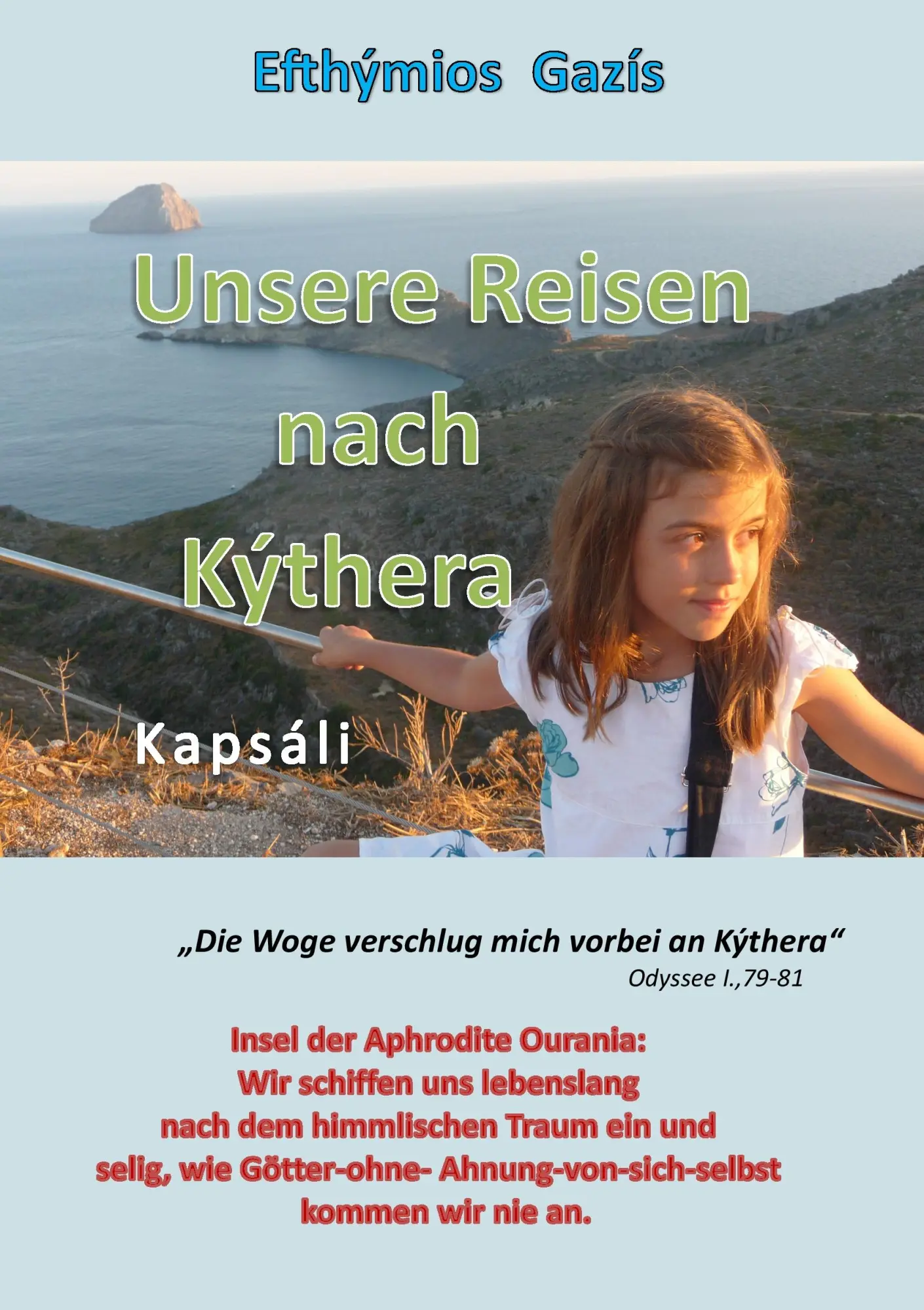 Cover: 9783743128408 | Unsere Reisen nach Kýthera | Efthymios Gazis | Taschenbuch | 144 S.